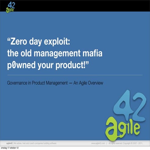 “Zero day exploit: the old management mafia p0wned your product!”