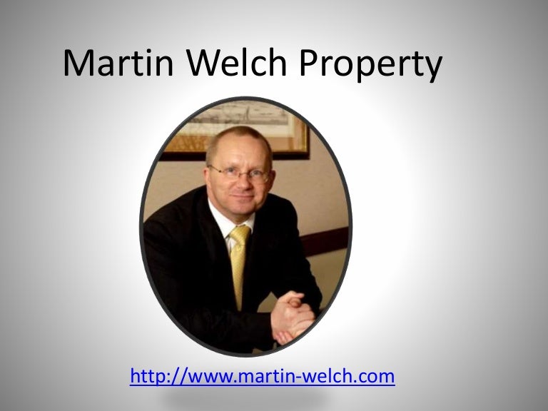Martin welch property guru martin welch international business cons…
