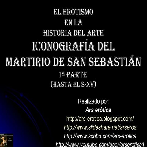 El Martirio de san sebastián. El erotismo en la Hª del Arte