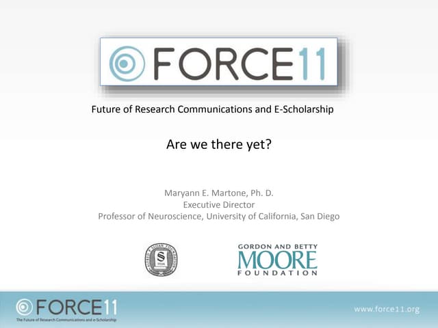 The Future of Research Communications and e-Scholarship: Are we there yet?