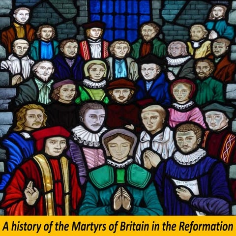 Martyrs of England and Wales in the Reformation.pptx