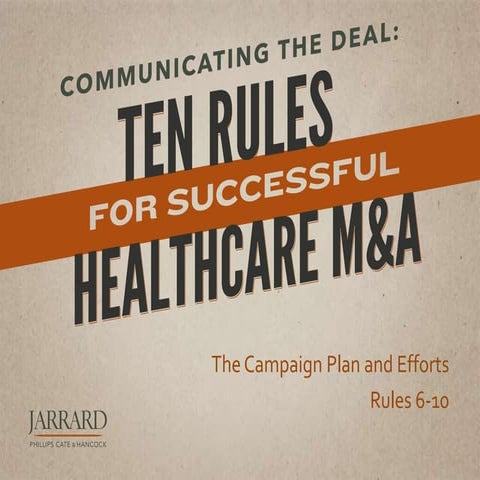 Communicating the Deal: Ten Rules for Successful Healthcare M&A (Part Two)
