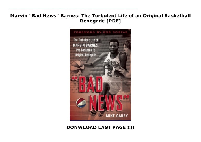 Marvin Bad News Barnes The Turbulent Life Of An Original Basketball