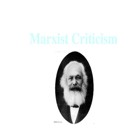 Marxist Criticism: Dialectics, Class Struggle, and Literary Analysis | PPT