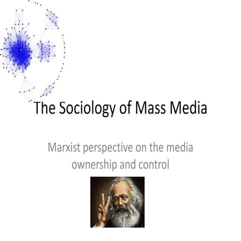 Sociology of the mass media - Marxist perspective on the media