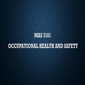 MAS 3101OccupationalHealthandSafetyPPT.ppt