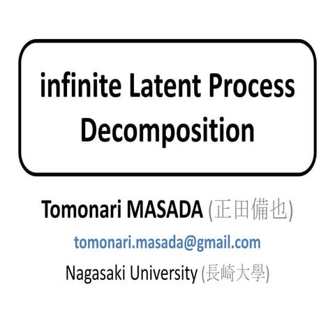 Infinite Latent Process Decomposition