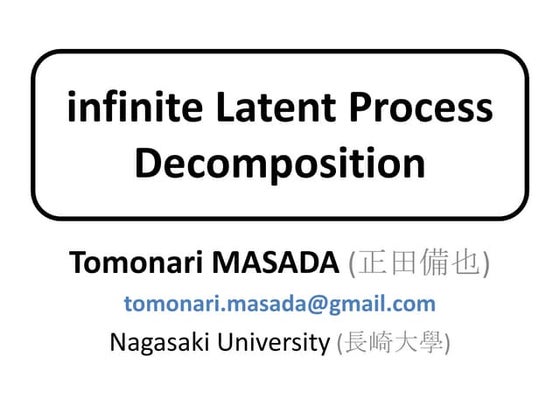 Infinite Latent Process Decomposition