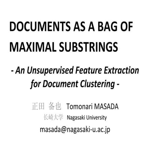 Documents as a Bag of Maximal Substrings: An Unsupervised Feature Extraction for Document Clustering