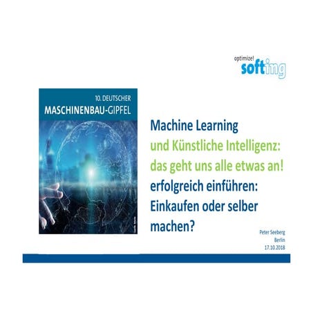Maschinenbaugipfel 2018 peter seeberg_maschinelles lernen_build or buy_180917