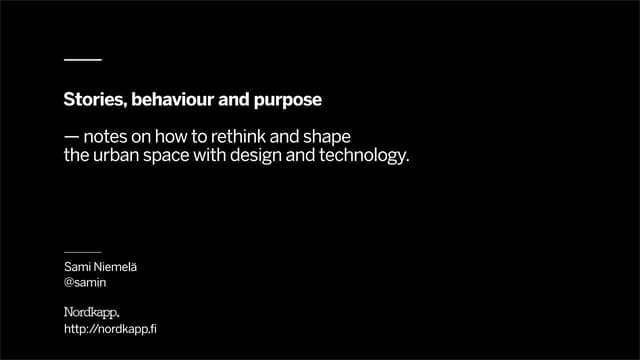 Stories, behaviour and purpose