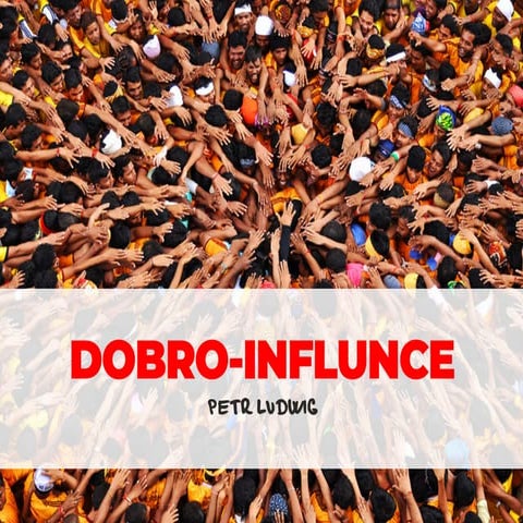 DOBRO-INFLUENCE: Jak propojit síť influencerů ke smysluplné změně?