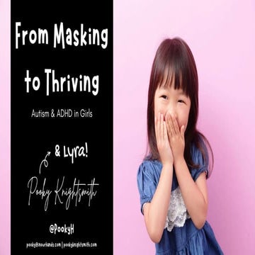 Masking to Thriving - Autism & ADHD in Girls | PPTX