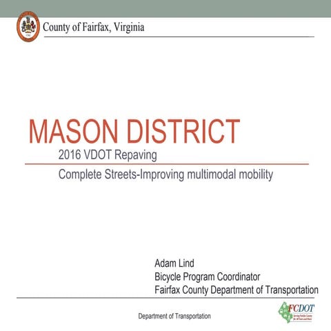 Mason District 2016 VDOT Repaving: Complete Streets-Improving Multimodal Mobi...