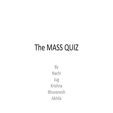 The Mass Quiz | PPT