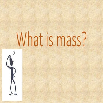What is mass?
