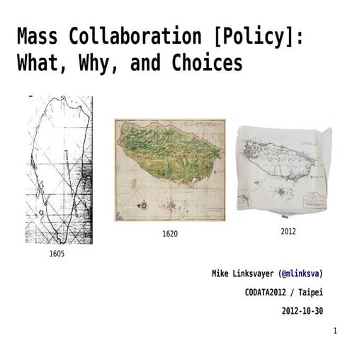 Mass Collaboration [Policy]: What, Why, and Choices