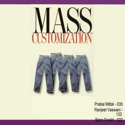 MASS CUSTOMIZATION