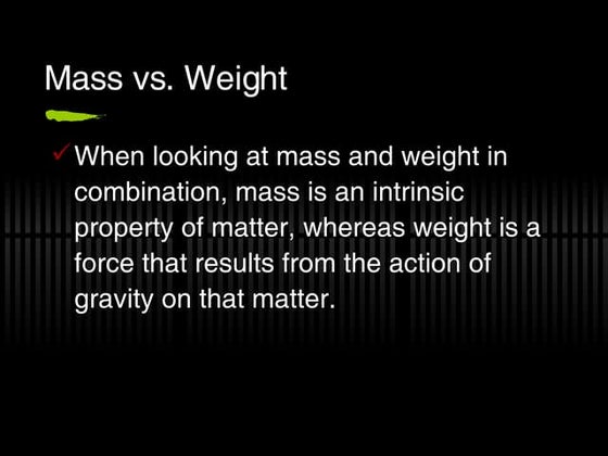 Mass and weight | PPT - Which Varies With Location Mass Or Weight