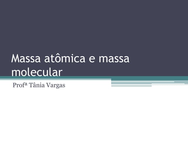 Massa atômica e massa molecular