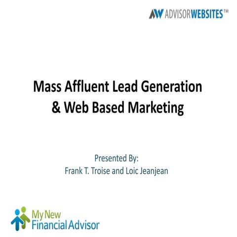 Mass affluent lead gen and web based marketing for financial professionals