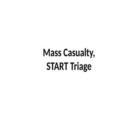 Mass Casualty triage presentation ,.pptx
