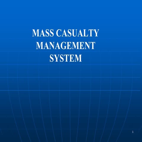 Mass Casualty Management System - Principles & Methods