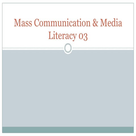 Mass communication & media literacy 03