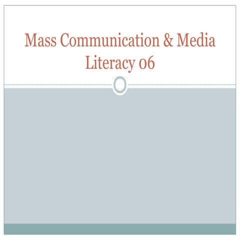 Mass communication & media literacy 06