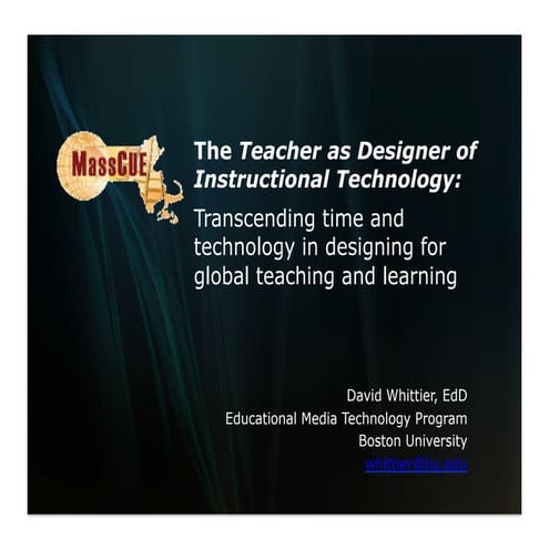 The Teacher as Designer of Instructional Technology: Transcending time and te...