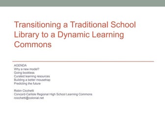 Transitioning a Traditional School Library to a Dynamic Learning Commons Mass...