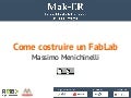 Come costruire un Fablab @ Mak-ER Bologna 04/06/2014