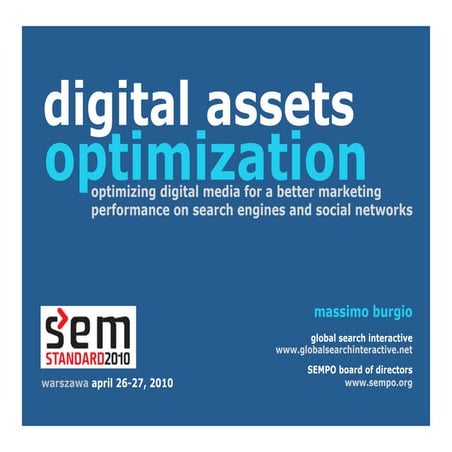 Digital Assets Optimization Massimo Burgio SEMstandard 2010 Warsaw Poland