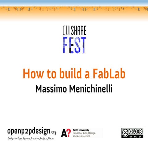 How to build a FabLab @ OuiShare Fest 2013