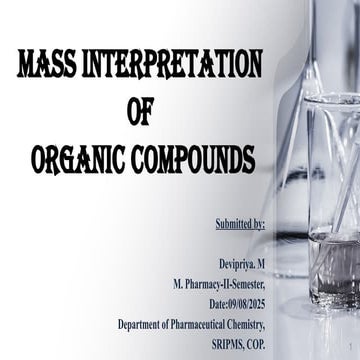 MASS INTERPRETATION OF ORGANIC COMPOUNDS