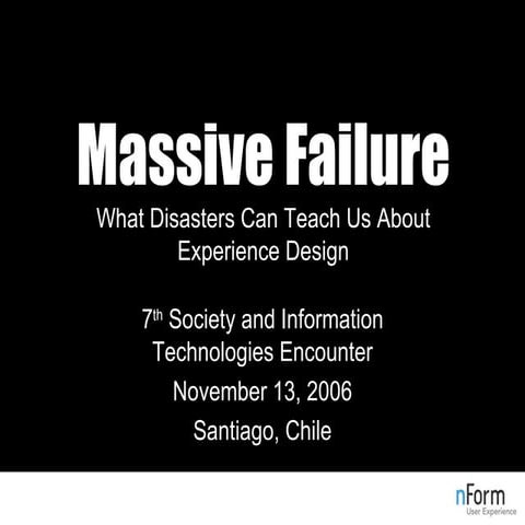 Massive Failure: What Disasters Can Teach Us About Experience Design
