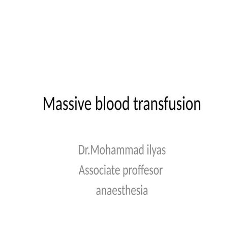 Massive blood transfusion.bundelkhand medical college sagar