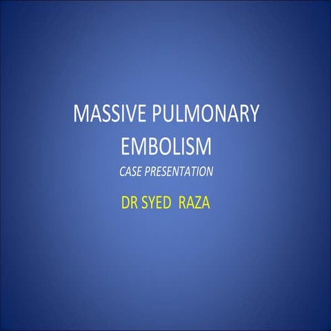 Massive pulmonary embolism case presentation