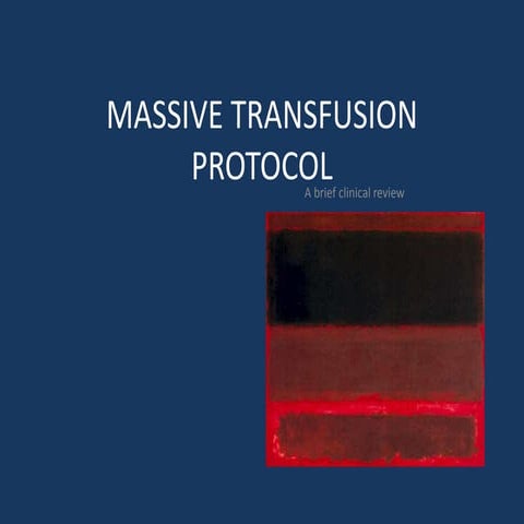 Massive Transfusion Protocol + Blood transfusions