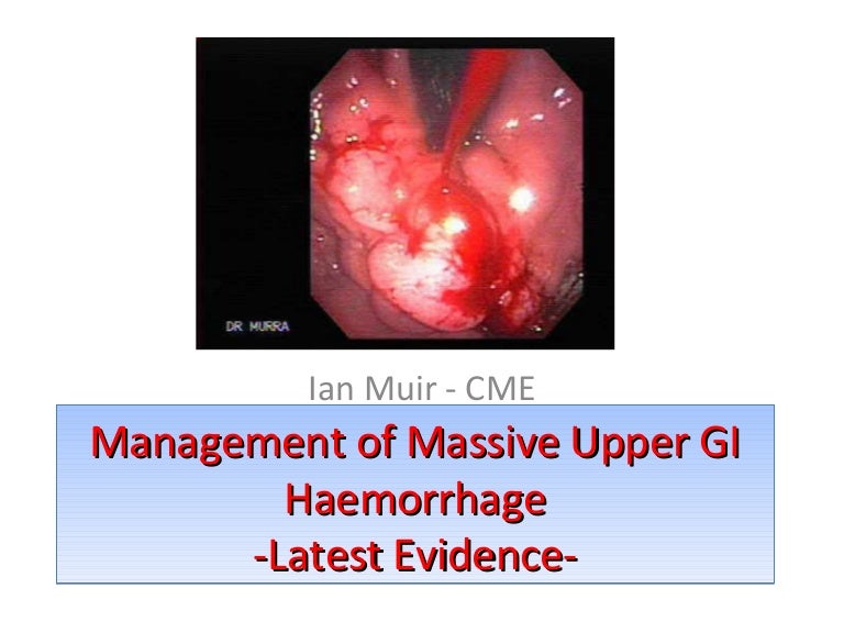 Management Of Massive Upper Gi Haemorrhage