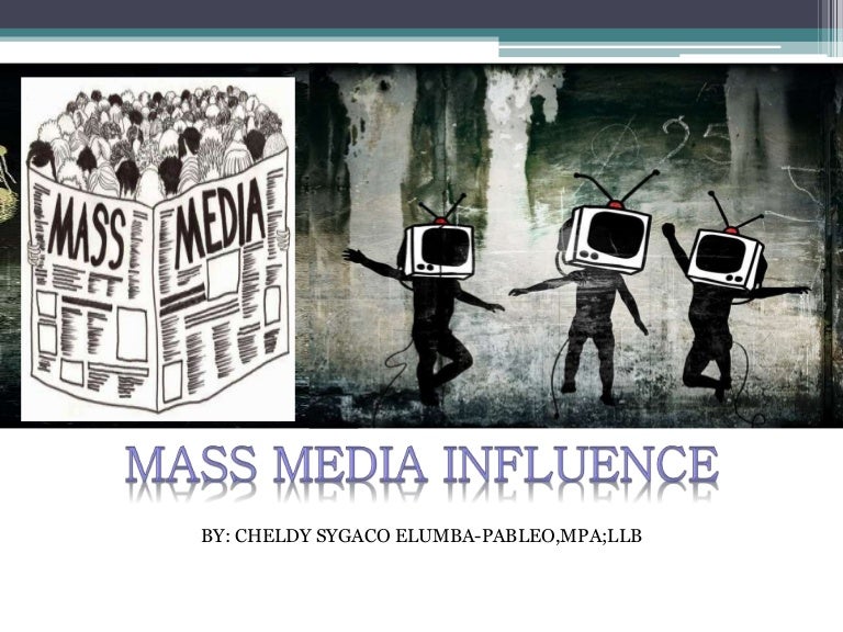 The Effect Of Mass Media On The