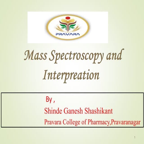 Mass specctroscopy and interpretation