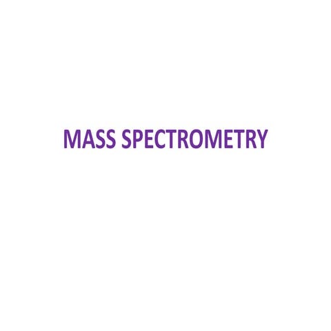 Mass spectrometry basic principle & Instrumentation