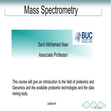 Mass Spectrometry (MS) measures the atomic or molecular weight of a ion from ...