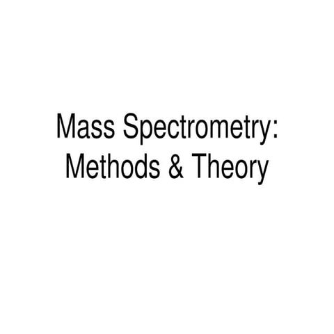 Mass Spectrometry MethodsTheory for Undergraduate and Postgraduate studentst