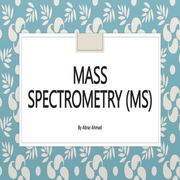 Mass Spectrometry (MS).pptxnpharmaceutıcal analysıs
