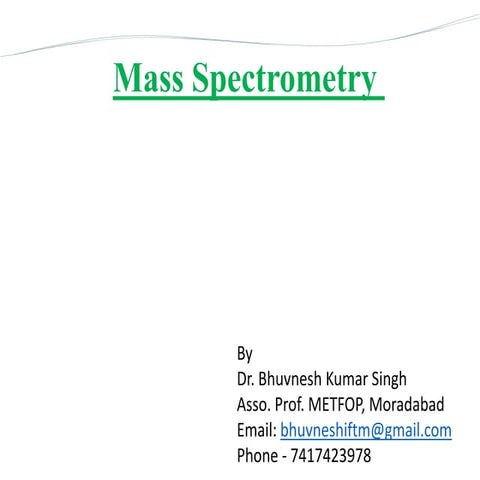 Mass Spectroscopy.pptxouljfuofyidlsyuddodof