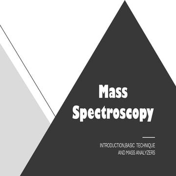 Mass Spectroscopy Basics with types and techniques