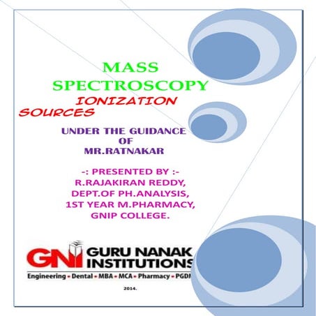 Mass  spectroscopy ionization sources by RAJKIRAN REDDY