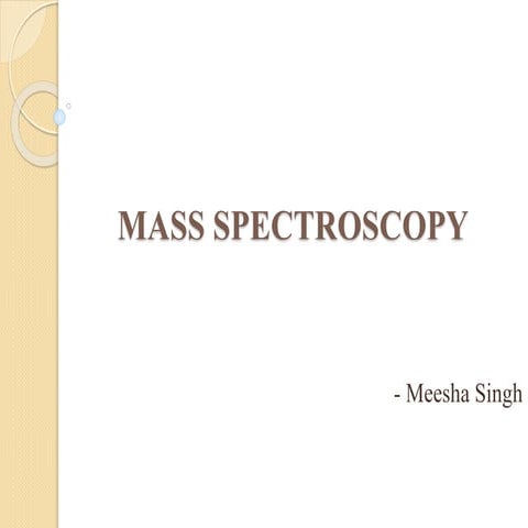 MASS SPECTROSCOPY